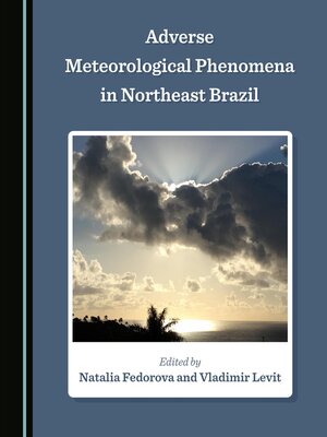cover image of Adverse Meteorological Phenomena in Northeast Brazil